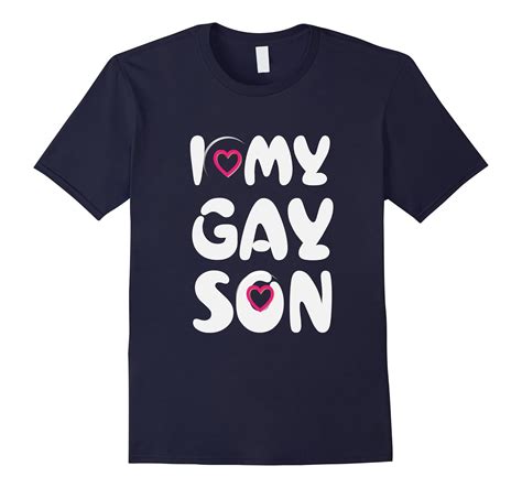 i love my gay son t shirt bn banazatee