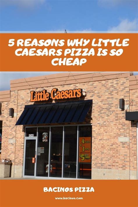 5 reasons why little caesars pizza is so cheap in 2021 pizza pizza