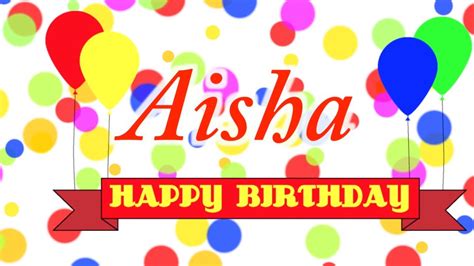 Happy Birthday Aisha Song Youtube