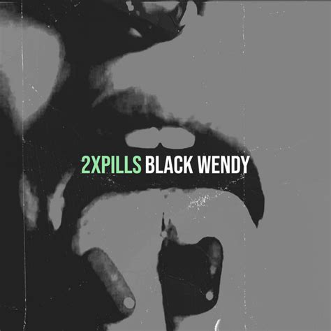 Xpills Single By Black Wendy Spotify