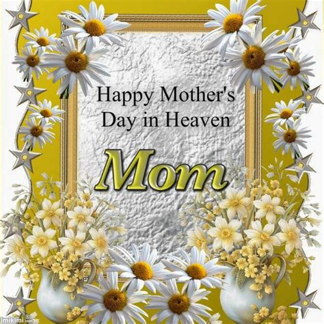 Directed and edited by april phelps. Mother's Day In Heaven ( I KNOW IT'S A DAY LATE, BUT IT NEEDS TO BE ON OUR BOARD~Deborah ...