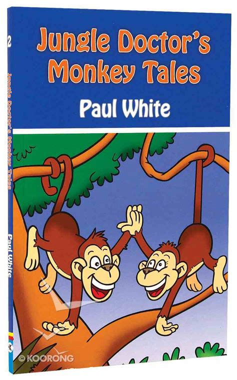 Monkey Tales 02 In Jungle Doctor Animal Stories Series By Paul White