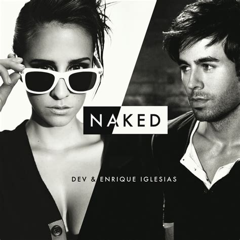 Naked Song And Lyrics By Dev Enrique Iglesias Spotify