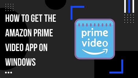 How To Get The Amazon Prime Video App On Windows Youtube