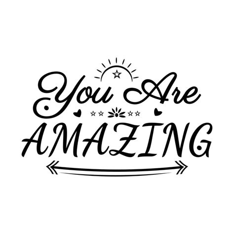 You Are Amazing Inspirational Quote 7920581 Vector Art At Vecteezy