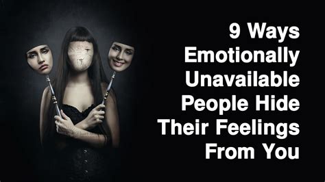 9 Ways Emotionally Unavailable People Hide Their Feelings From You
