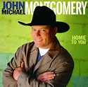 el Rancho: Home To You - John Michael Montgomery (1999)