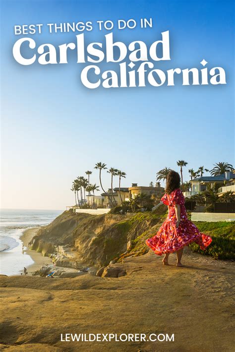 Things To Do In Carlsbad California Le Wild Explorer Carlsbad