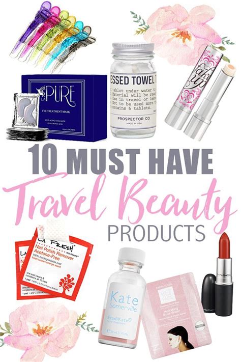 10 Must Have Travel Beauty Products Travel Beauty Routine Travel