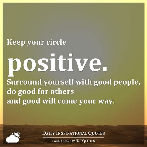 Keep Your Circle Positive Surround Yourself With Good