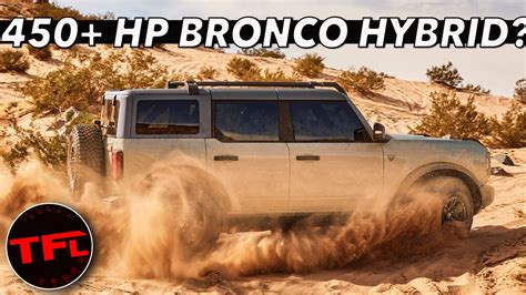 Exclusive 2022 Ford Bronco Hybrid Powertrain Details And Maverick