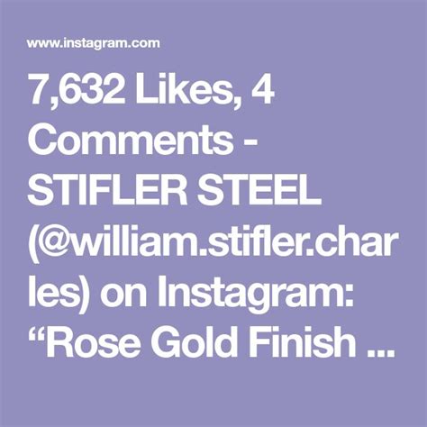 7632 Likes 4 Comments Stifler Steel Williamstiflercharles On