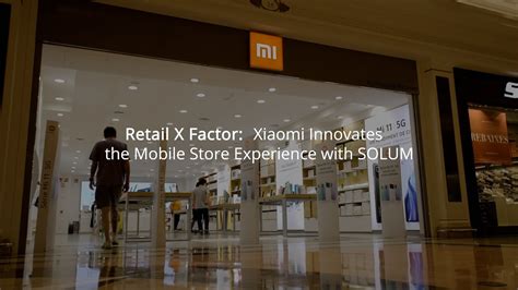 Case Study Xiaomi Solum Electronic Shelf Labels Youtube