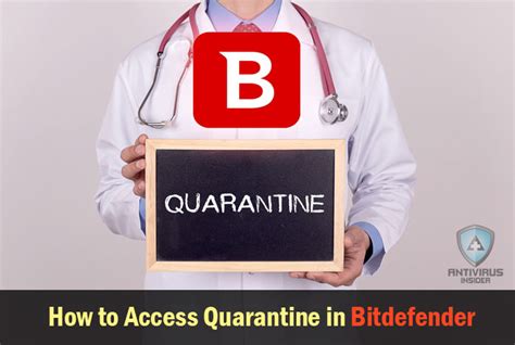 How To Access Quarantine In Bitdefender 2016 Antivirus Insider