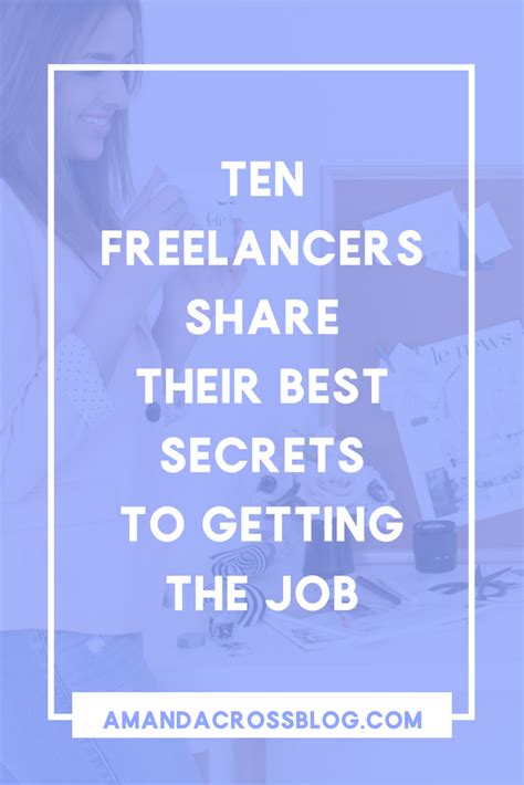 10 Freelancers Share Their Best Secrets To Getting The Job Freelance