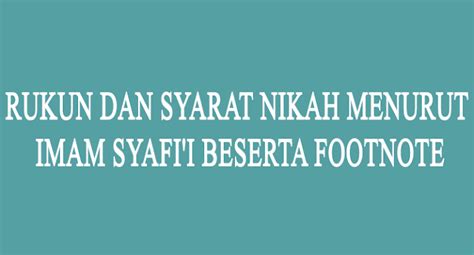 Rukun Dan Syarat Nikah Menurut Imam Syafi I Beserta Footnote