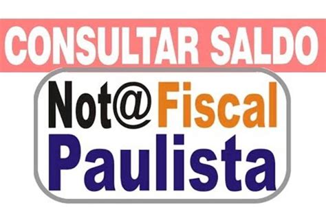 Consultar Nota Fiscal Paulista → Saldo Cadastro【nota Paulista】