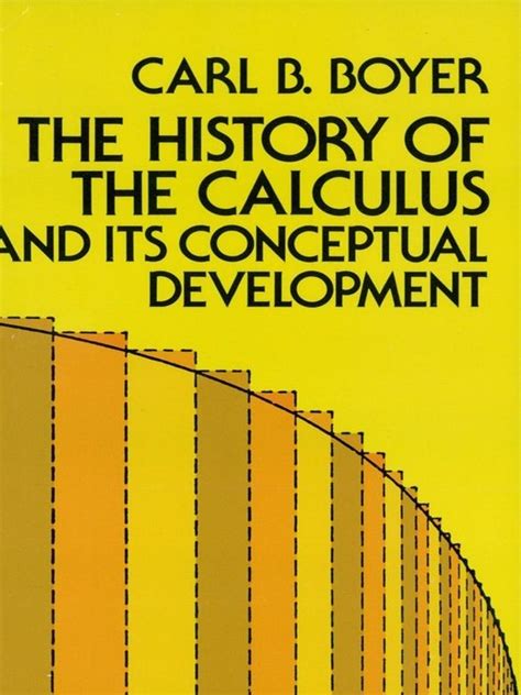 The History Of The Calculus And Its Conceptual Development By Carl B