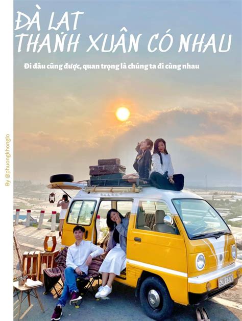 Đà Lạt Thanh Xuân Có Nhau Đi đâu Cũng được Quan Trọng Là Chúng Ta đi Cùng Nhau Du Lịch Chất