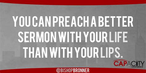 Preach More With Your Life Than With Your Lips Bishop