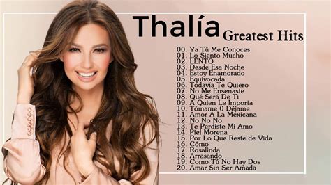 Thalía Las Canciones Mas Famosas Del Mundo Youtube
