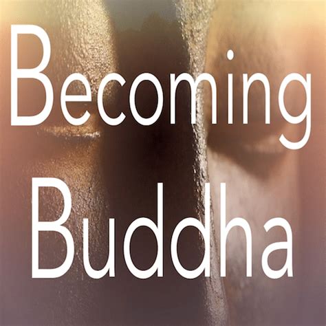 Going Forth Becoming Buddha