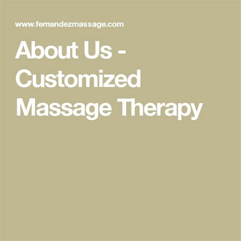 About Us Customized Massage Therapy Massage Therapy Therapy Massage