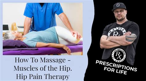 How To Massage Muscles Of The Hip Hip Pain Therapy Life Rx Los Angeles Youtube