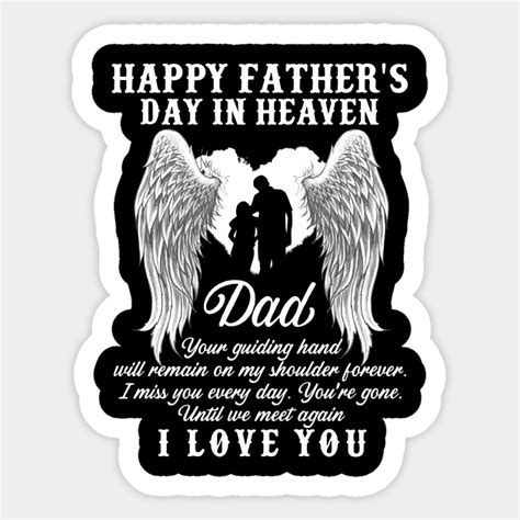 6) father's day in heaven i love you and i miss you, dad, and though you've passed away, you'll never be forgotten, for i think of you each day. Happy Father's Day In Heaven Dad I Love You - Happy Fathers Day In Heaven Dad I Love - Sticker ...