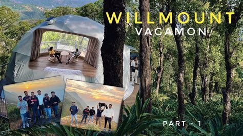 Vagamon Willmount First Geodesic Dome Kurishumala Trekking Part