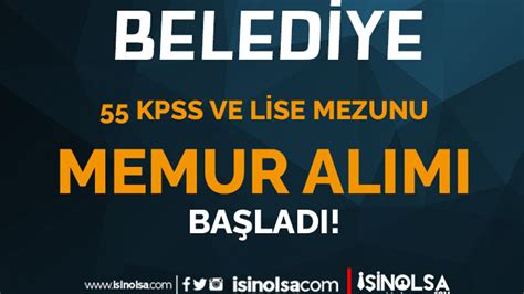 Belediye Lise Ve Kpss Puan Le Memur Al M Ba Vurusu Az Nce