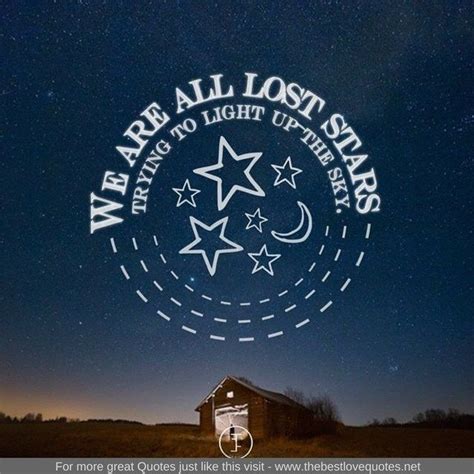 We Are All Lost Stars Trying To Light Up The Sky Thebestlovequotes