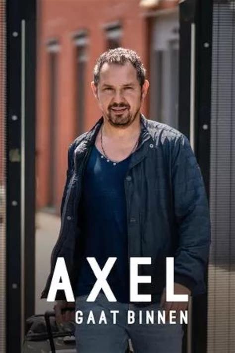 Axel Gaat Binnen Tv Series 20202021 Imdb