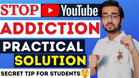 Youtube Addiction Practical Solution To Stop Youtube Addiction By