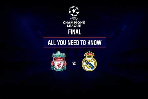 Champions League Final 2022 All You Need To Know About Liverpool Vs