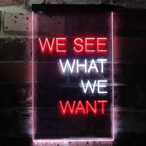 We See What We Want Led Neon Light Sign Neon Light Signs Led Neon