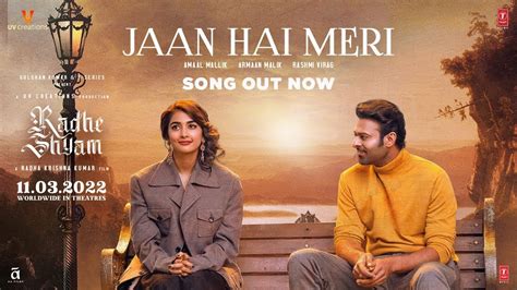 Tu Jaan Hai Meri With Lyrics Song From Radhe Shyam Movie Juben Nautiyal