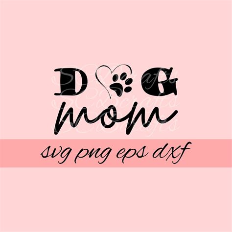 Dog Mom Svg File Printable Design Cut File Cricut Cameo Editable Vector