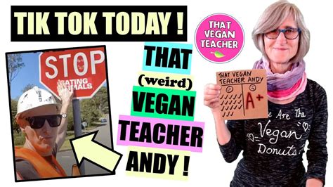 tiktok today checking out that vegan teacher andy s account he s got some weird stuff there