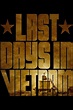Last Days in Vietnam (2014) — The Movie Database (TMDB)