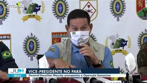 Vice Presidente Mourão Acompanha Operação Contra Crimes Ambientais No Pará Pará G1