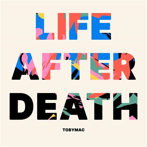 Tobymac Life After Death Lyrics And Tracklist Genius
