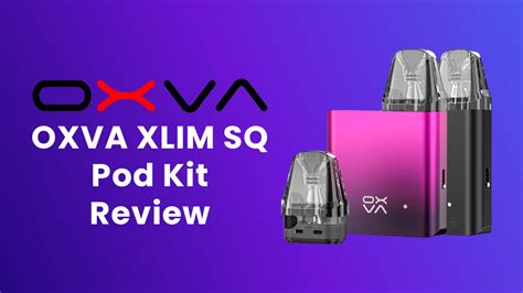 Oxva Xlim Sq Kit Review Refreshingly Square Pod Vape