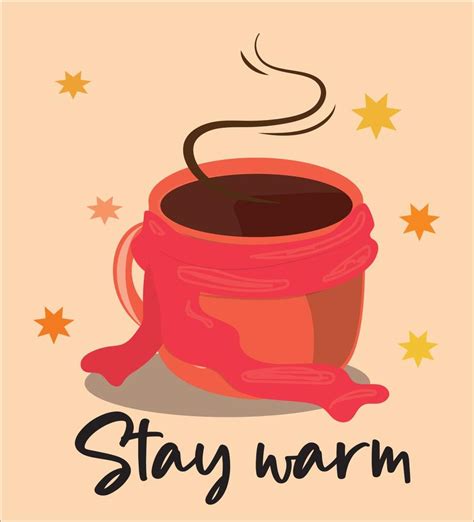 Stay Warm With A Warm Cup Of Coffee 13763998 Vector Art At Vecteezy
