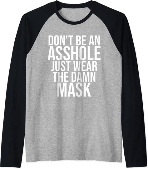 Dont Be An Asshole Just Wear The Damn Mask Raglan Baseball Tee Clothing Shoes