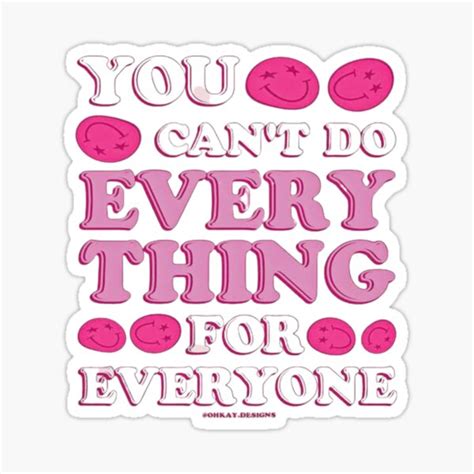 You Cant Do Everything For Everyone Sticker By Jolhabolha Redbubble