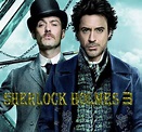 Sherlock Holmes 3 Movie Review (2021) - Rating, Cast & Crew With Synopsis