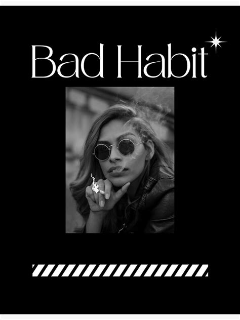 Bad Habit Poster For Sale By Ravensr Redbubble