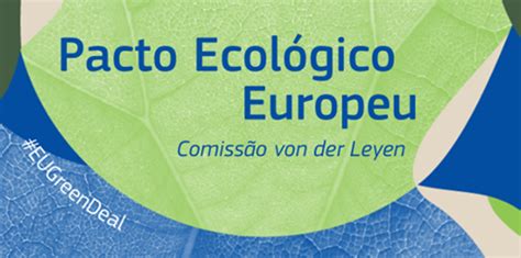 Pacto Ecológico Europeu Green Deal Aage pt