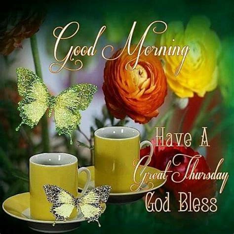 Good Morning Have A Great Thursday God Bless Pictures Photos And